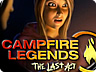 Campfire Legends - The Last Act Campfire Legends - The Last Act