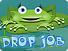 Drop Job Drop Job