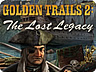 Golden Trails 2 - The Lost Legacy Golden Trails 2 - The Lost Legacy