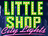 Little Shop 3 - City Lights Little Shop 3 - City Lights