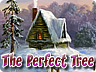 The Perfect Tree The Perfect Tree