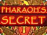 Pharaohs Secret Pharaohs Secret